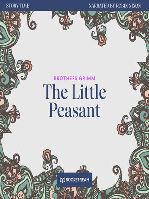 cover image of The Little Peasant--Story Time, Episode 39 (Unabridged)